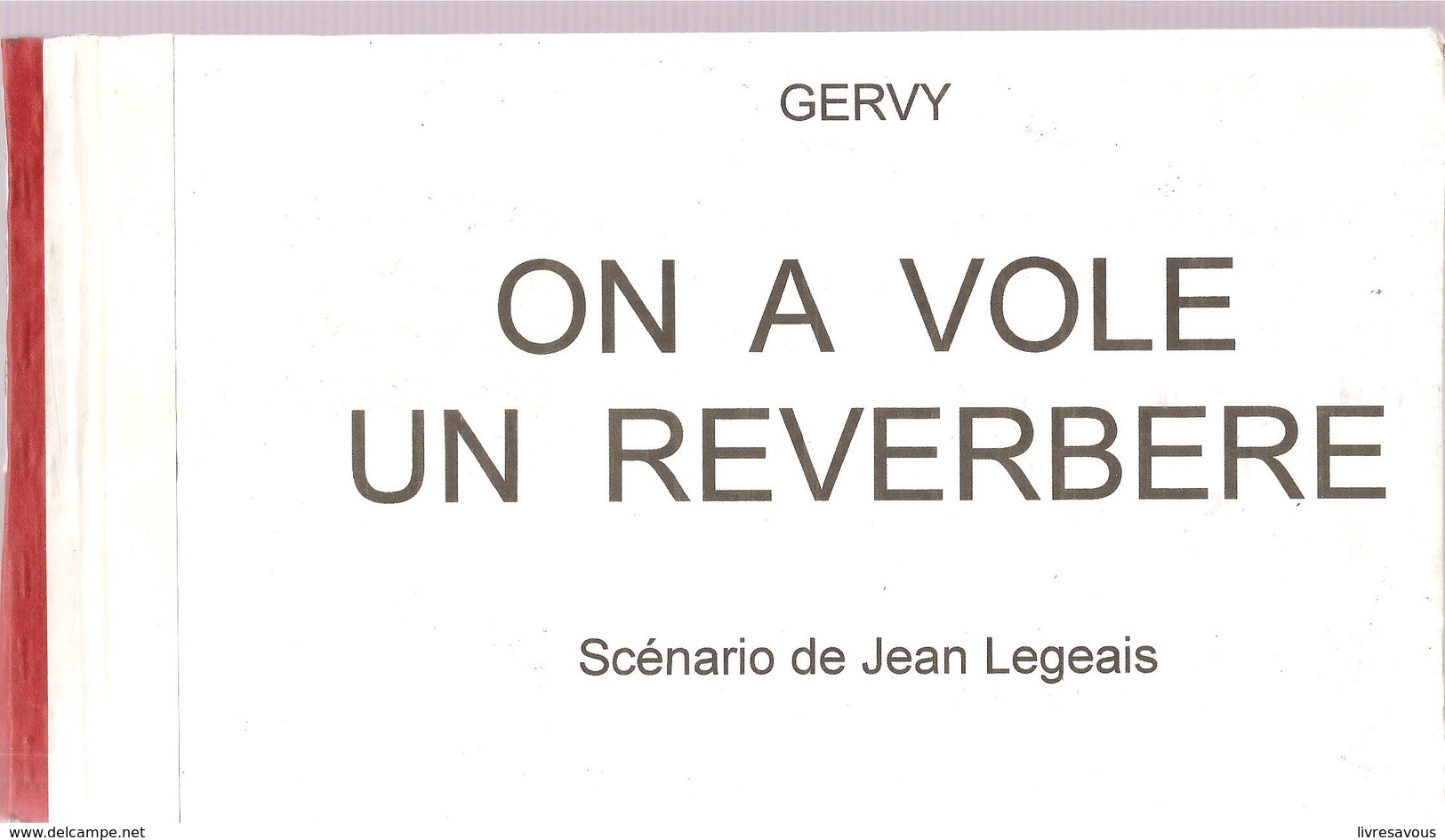 Gervy On A Volé Un Réverbère Scénario De Jean Legeais, Illustré Par Gervy. Document Provenant D'un Collectionneur - Autres & Non Classés