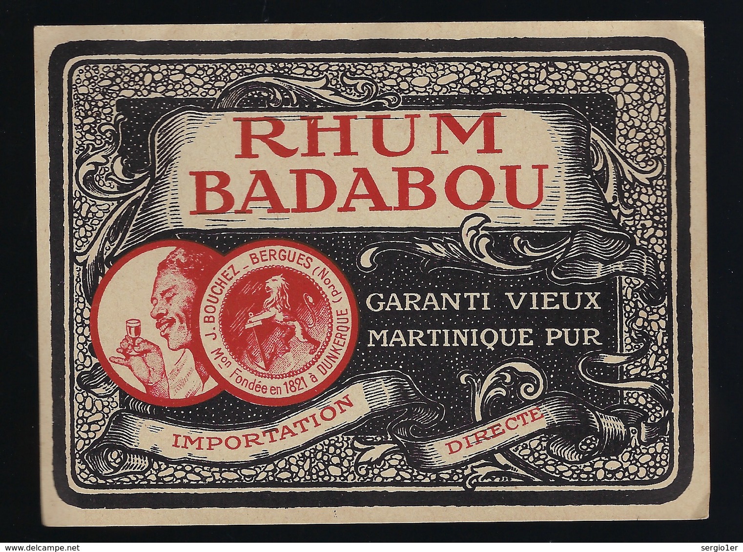Ancienne Etiquette  Rhum Badabou Garanti Vieux  Martinique Pur J Bouchez Bergues  Maison Fondée En 1821 "visage Homme" - Rhum