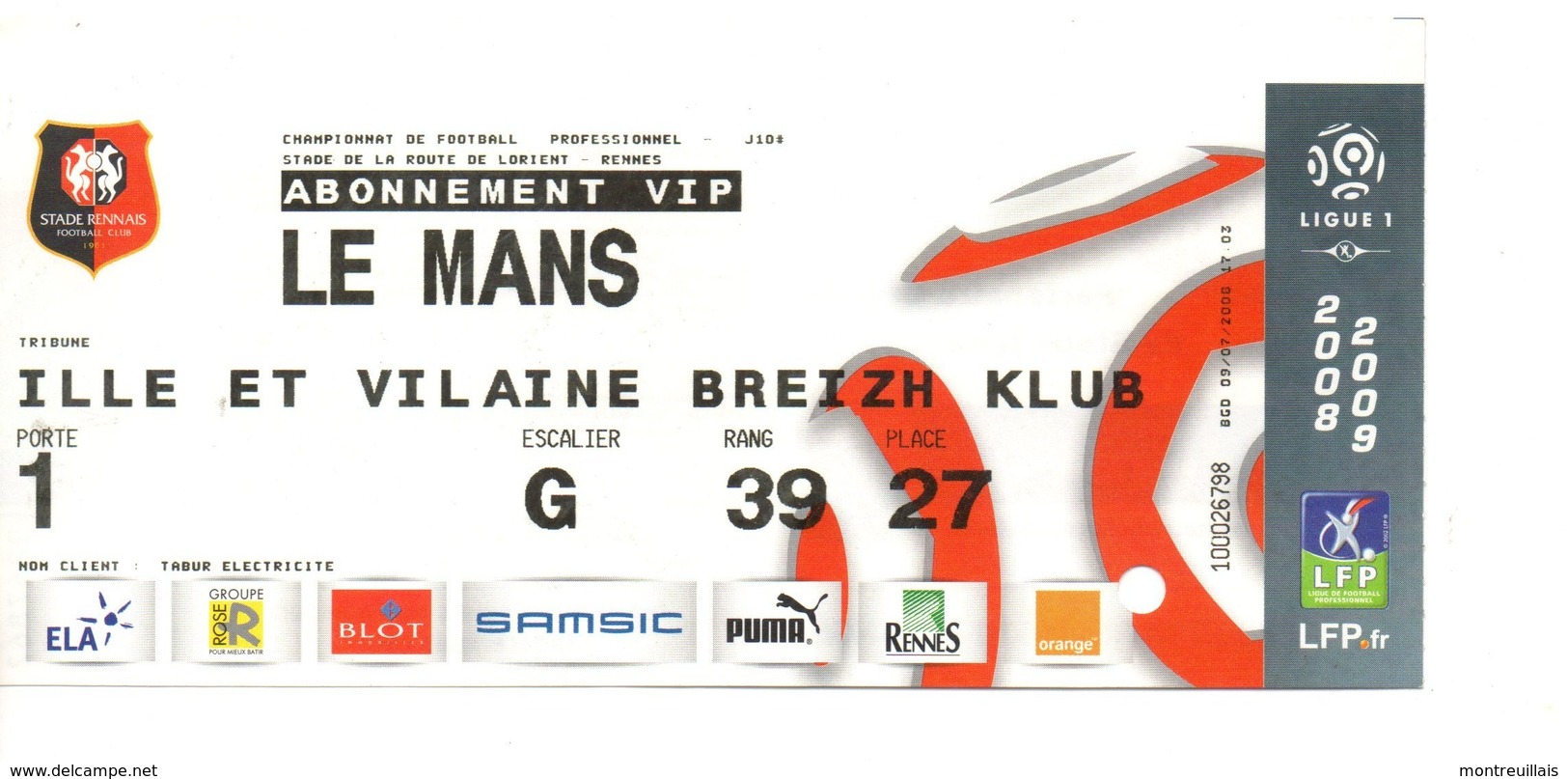 Billet Match Football, Stade RENNAIS,  Abonnement VIP,  LE MANS, Saison 2008/2009, Super, Porte 1, G, 39.27. - Autres & Non Classés