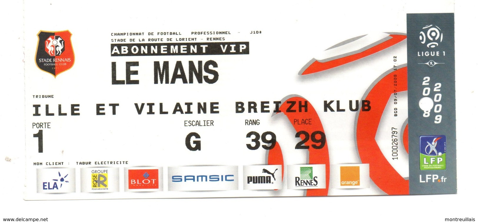 Billet Match Football, Stade RENNAIS,  Abonnement VIP,  LE MANS, Saison 2008/2009, Super, Porte 1, G, 39.29. - Autres & Non Classés