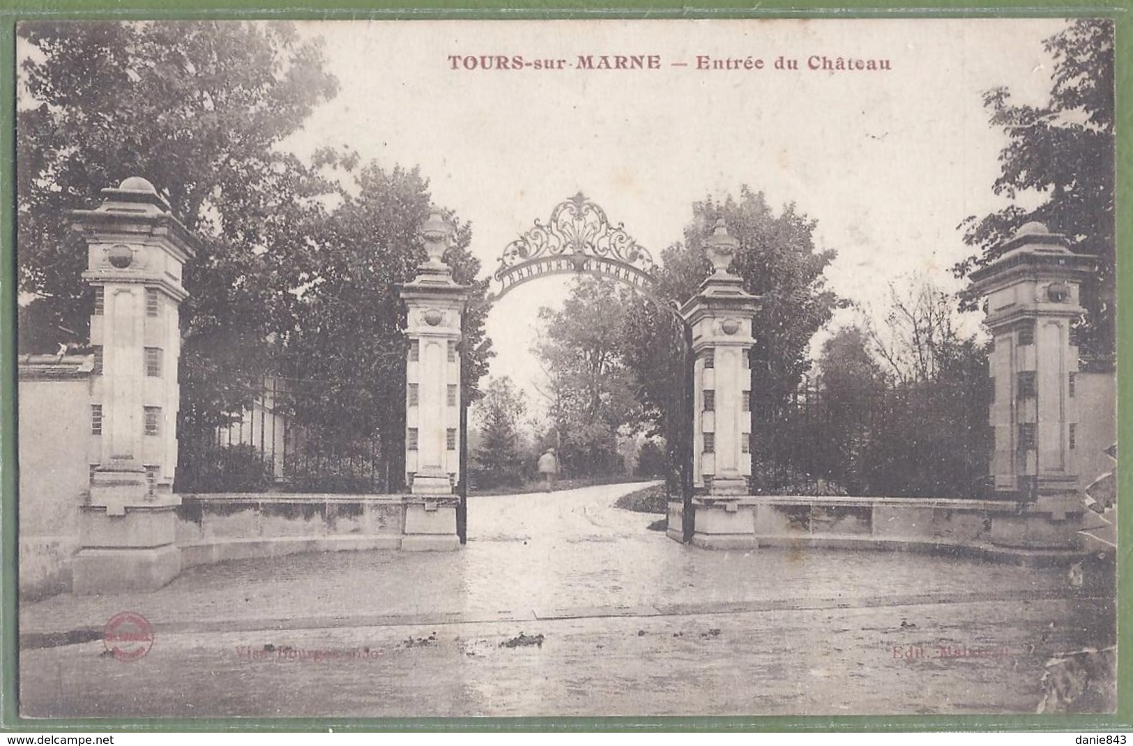 CPA VUE RARE - MARNE - TOURS SUR MARNE - ENTRÉE DU CHATEAU - édition Malatrait - Autres & Non Classés