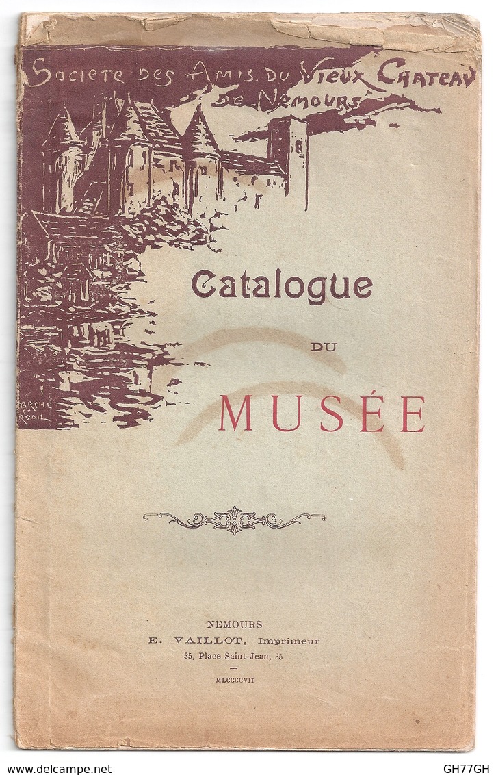 Nemours -catalogue Du Musée -société Des Amis Du Vieux Château -chez Vaillot. 1907 - Ile-de-France