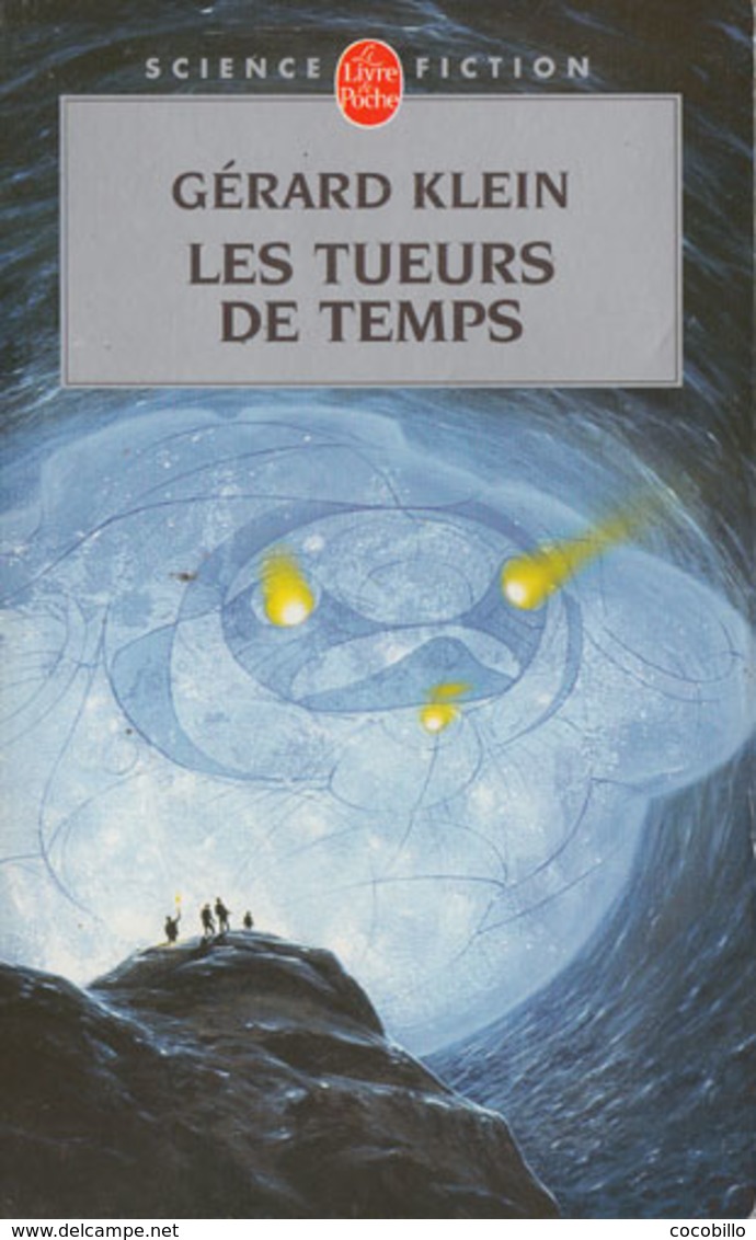 Les Tueurs De Temps - De Gérard Klein  - Livre De Poche SF  N° 7254 - Nov 2003 - Livre De Poche