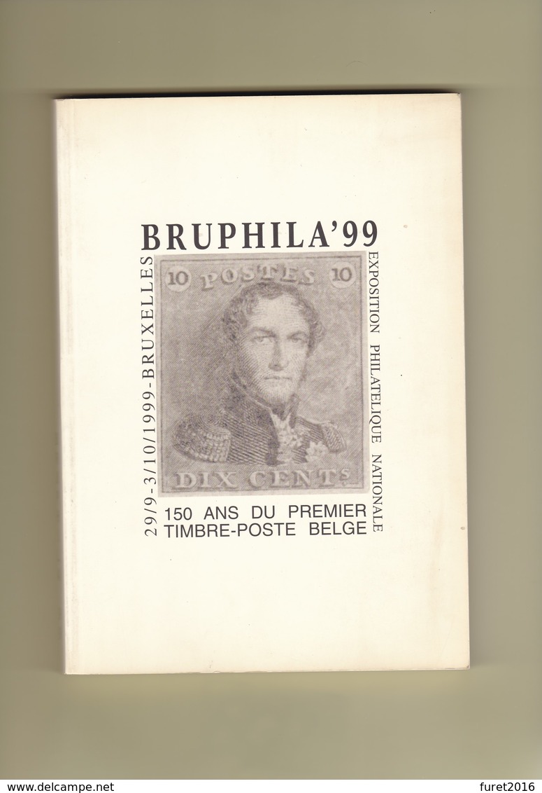 CATALOGUE EXPOSITION NATIONALE BRUPHILA 99   Avec Le Feuillet 223 Pages - Philatelic Exhibitions