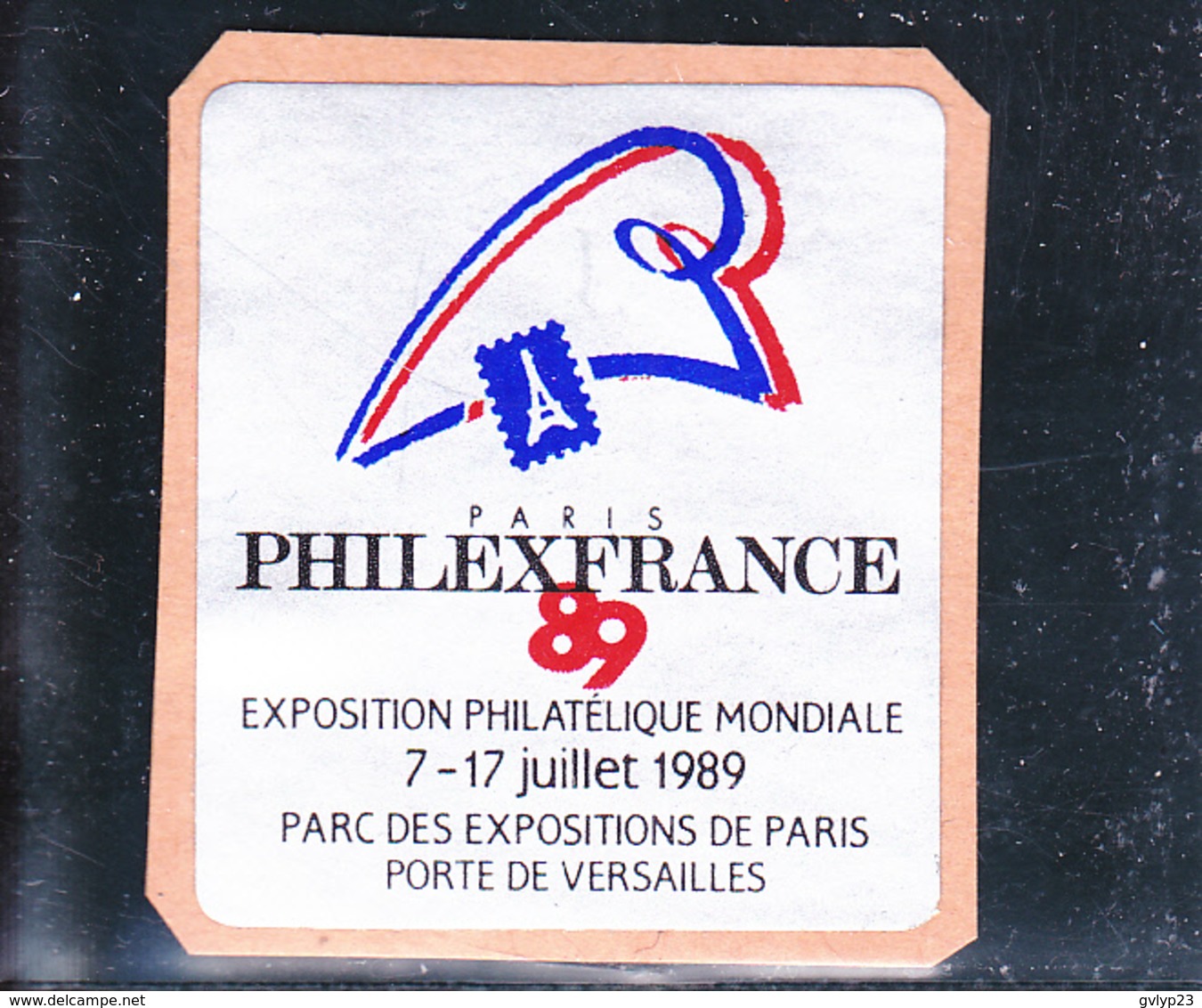 FRANCE / EXPOSITION PHILATéLIQUE MONDIALE PHILEXFRANCE/ 7-17 JUILLET 1989 / PARC DES EXPOSITIONS PARIS - Philatelic Exhibitions