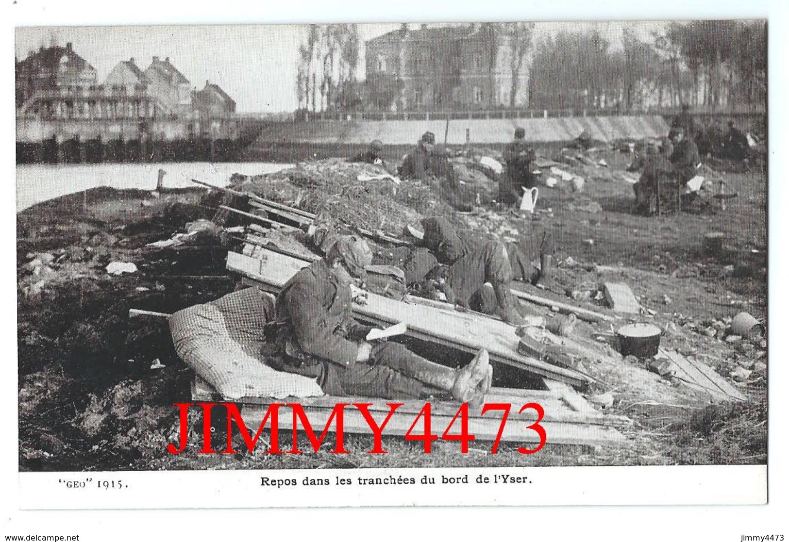 CPA - Repos Dans Les Tranchées Du Bord De L' Yser - " GEO " 1915 - Scans Recto-Verso - Guerre 1914-18