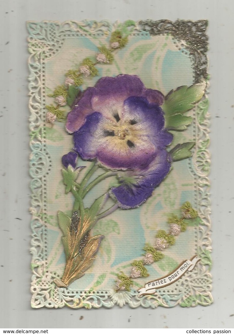 Cp, Fleurs , PARLEZ POUR MOI  Dentelée , Carte à Rajout, Découpis , Tissus, écrite 1916 , Dentelle - Fleurs