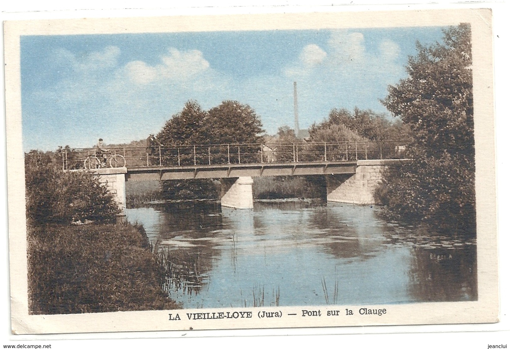 LA VIEILLE LOYE . PONT SUR LA CLAUGE . CARTE COLORISEE ECRITE AU VERSO - Autres & Non Classés