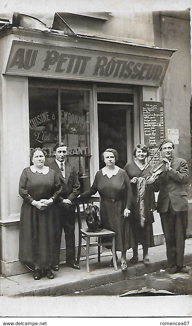 RESTAURANT  " AU PETIT ROTISSEUR " - Clients, Musicien Et Chien  - Carte-photo Vers 1910 - Lieu à Situer - A Voir ! - Restaurants