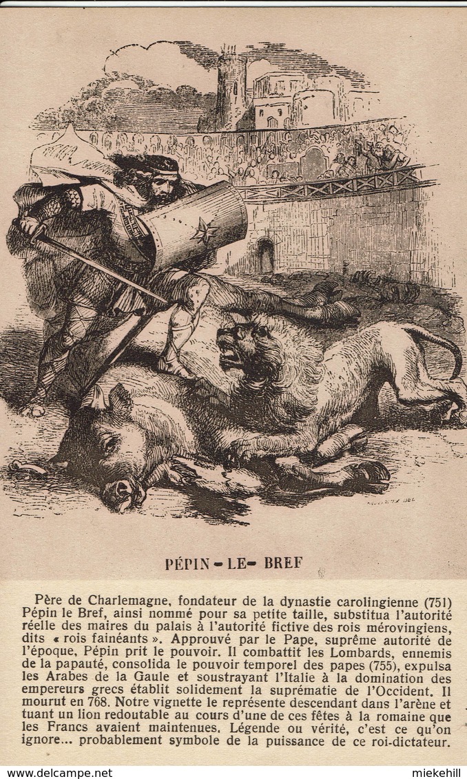 PEPIN LE BREF-( NE A JUPILLE PRES DE LIEGE-MORT A SAINT DENIS) -ROI DES FRANCS-TUANT UN LION - Histoire