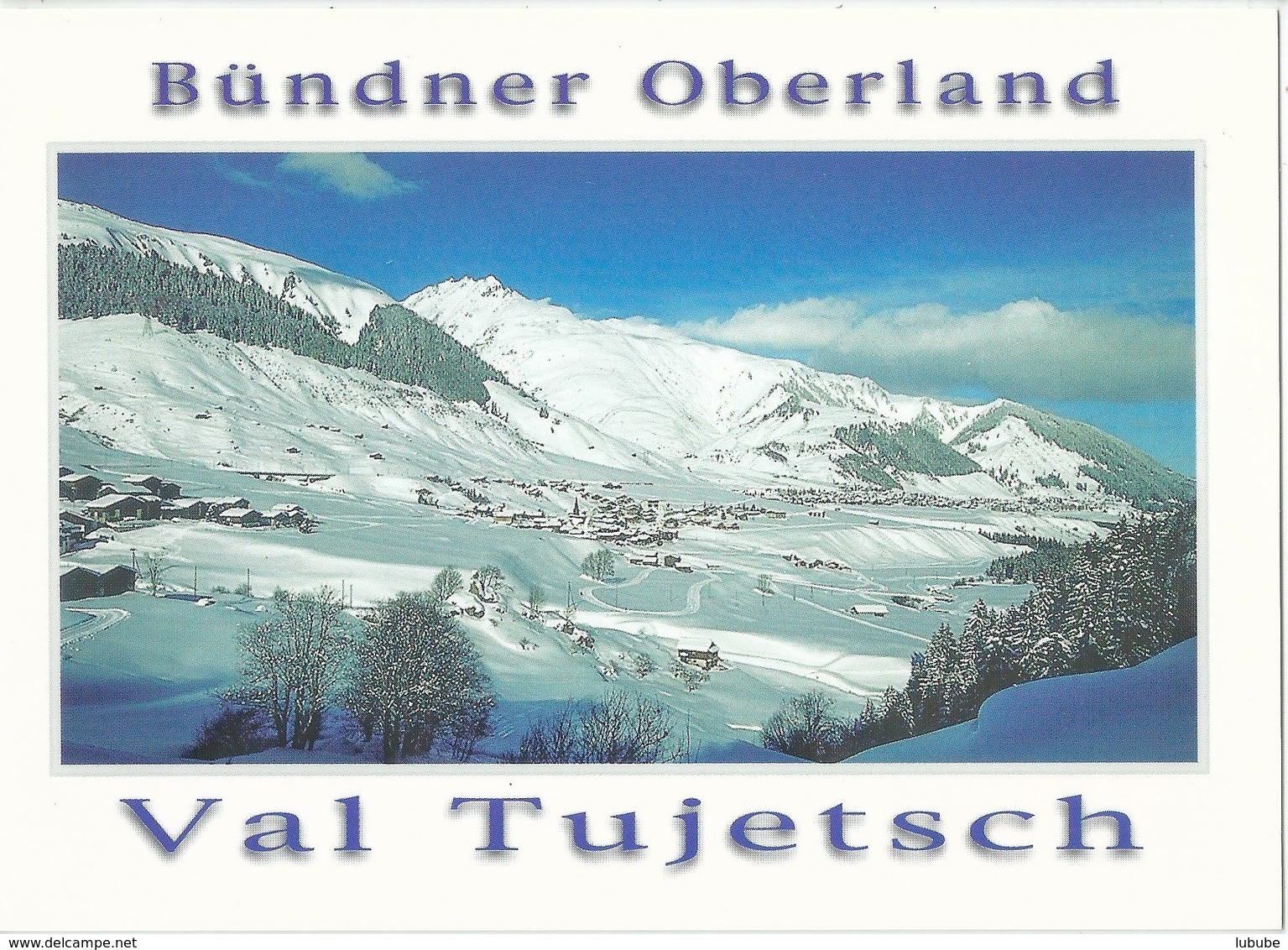 Bündner Oberland - Val Tujetsch           Ca. 2000 - Tujetsch