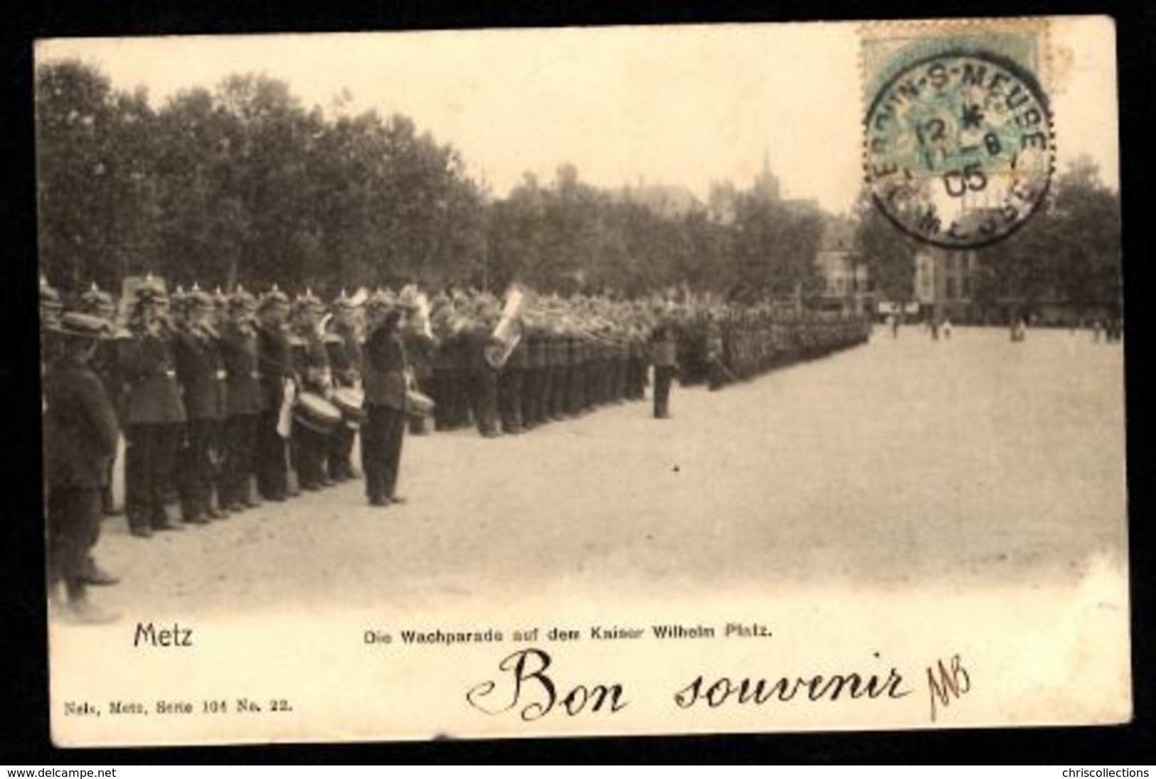 57  METZ - Nels - Die Wachparade Auf Dem Kaiser Wilhem Platz - La Garde Défile Sur La Place Kaiser Wilhem - Metz