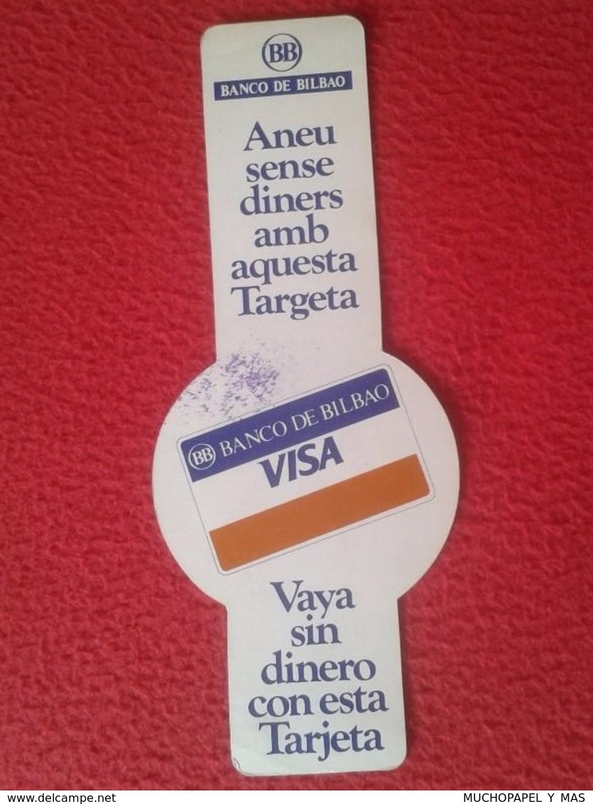 SPAIN MARCAPÁGINAS BOOK MARK BOOKMARK PUNTO DE LIBRO TROQUELADO BANCO DE BILBAO BB VISA CATALÁN CASTELLANO. BANK BANKS - Marcapáginas