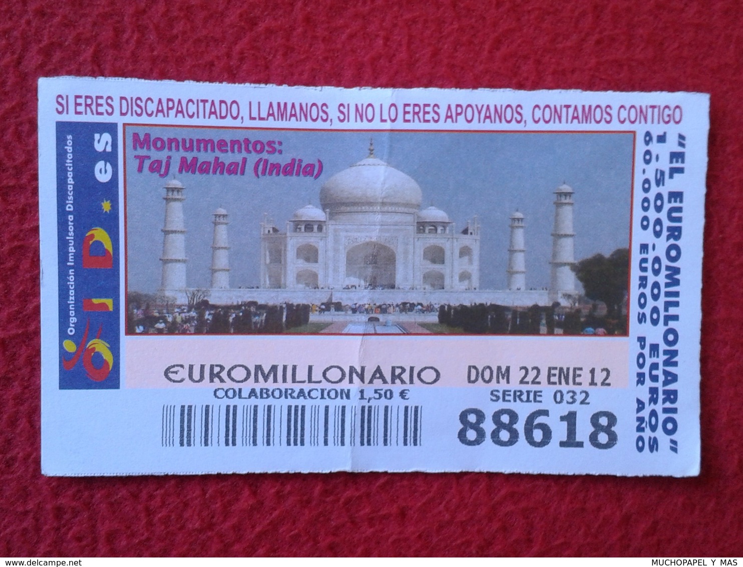 SPAIN DÉCIMO CUPÓN DE OID LOTERÍA LOTTERY LOTERIE MONUMENTOS DEL MUNDO MONUMENTS TAJ MAHL INDIA ASIA VER FOT Y DESCRIPCI - Billetes De Lotería