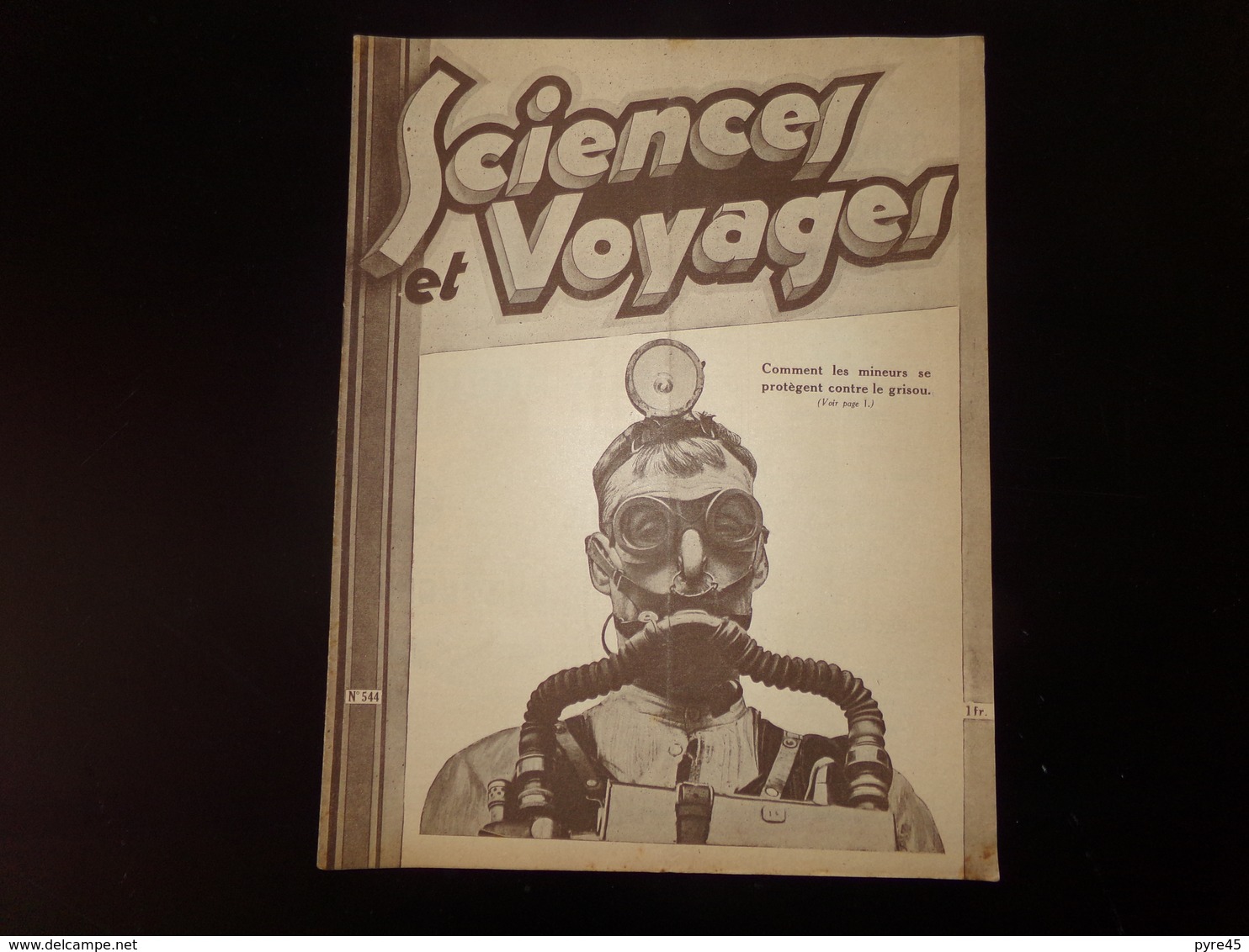 Revue " Sciences Et Voyages " N° 544 Du 30 Janvier 1930 " Comment Les Mineurs Se Protègent Contre Le Grisou " - 1900 - 1949