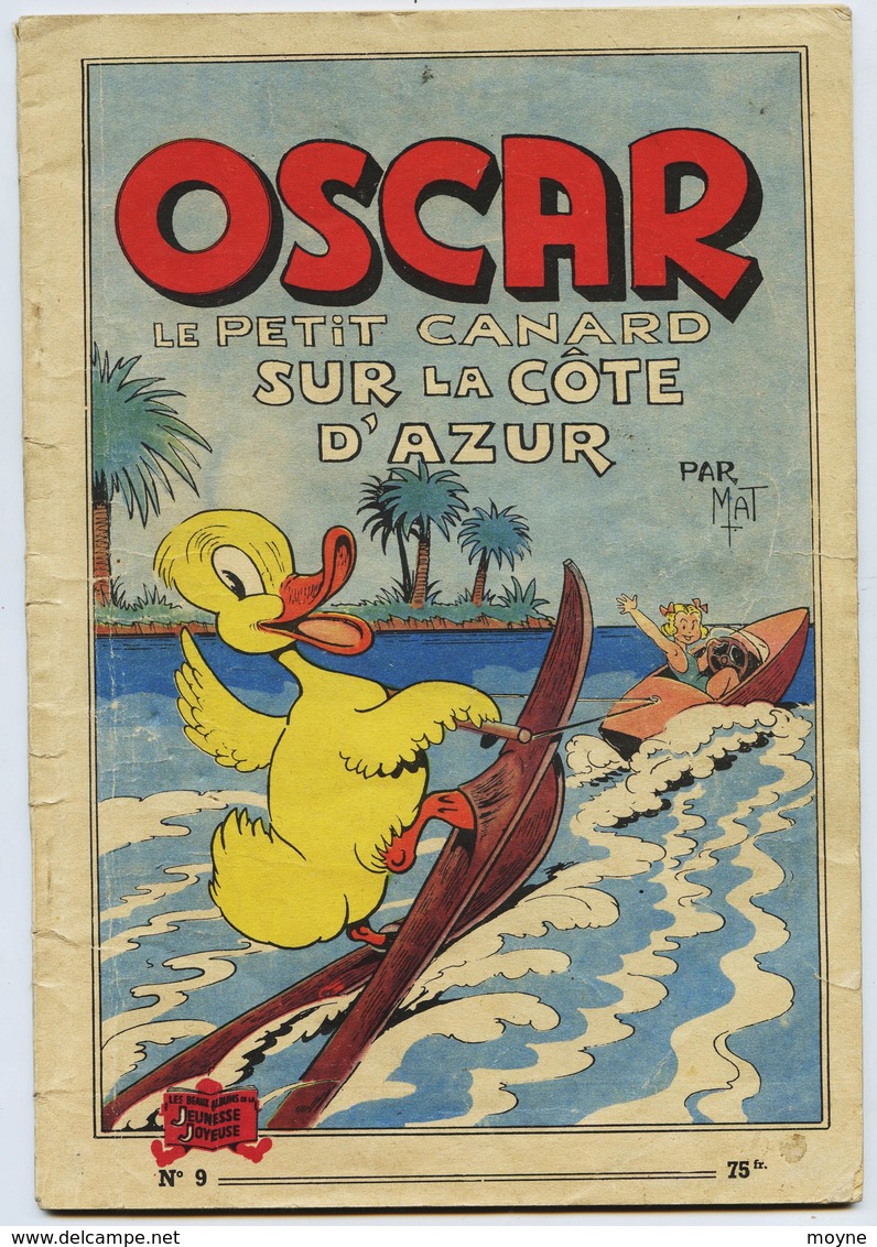 OSCAR  Le Petit Canard  Sur La Cote D' Azur  - N° 9  Par MAT - Edition Originale -  Dernier Titre Du Tableau Des Albums - Oscar