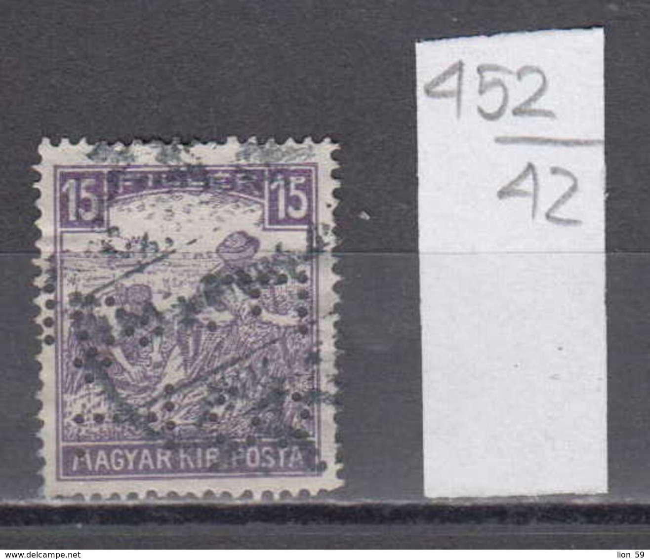 42K452 / 15  - Perfin Perfores Perforiert Revenue Fiscaux Steuermarken Hungary Ungarn Hongrie Ungheria - Perfins