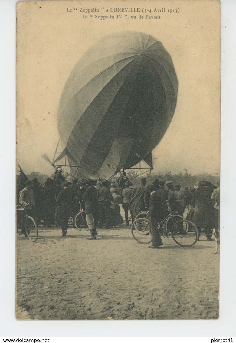 AVIATION MILITAIRE - Le "ZEPPELIN " à LUNÉVILLE (3-4 Avril 1913) - Le " ZEPPELIN IV " , Vu De L'avant - Dirigeables