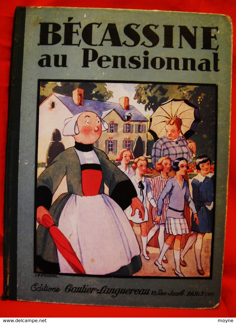 BECASSINE  AU  PENSIONNAT  -  1930 -  J.P.PINCHON  -  Bel Ouvrage En Trés Bon état - Bécassine