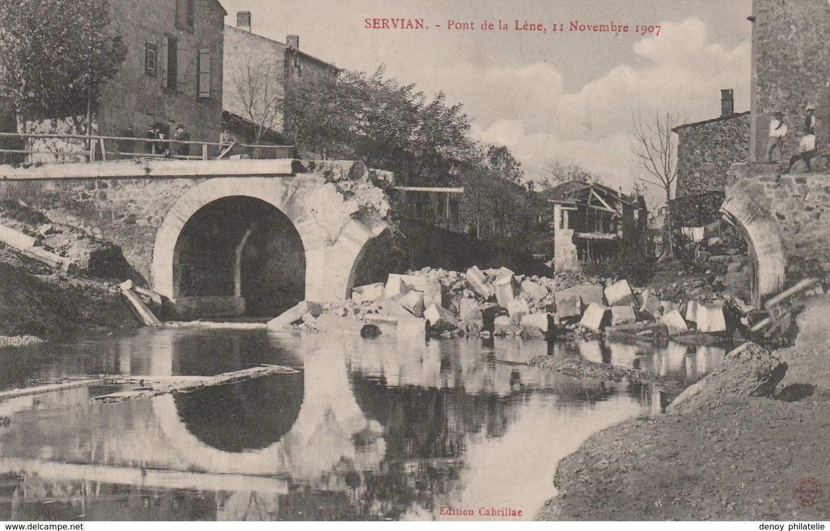 34/ Servian - Le Pont De Lène Aprés Innondations 11 Novembre 1907 - Sonstige & Ohne Zuordnung