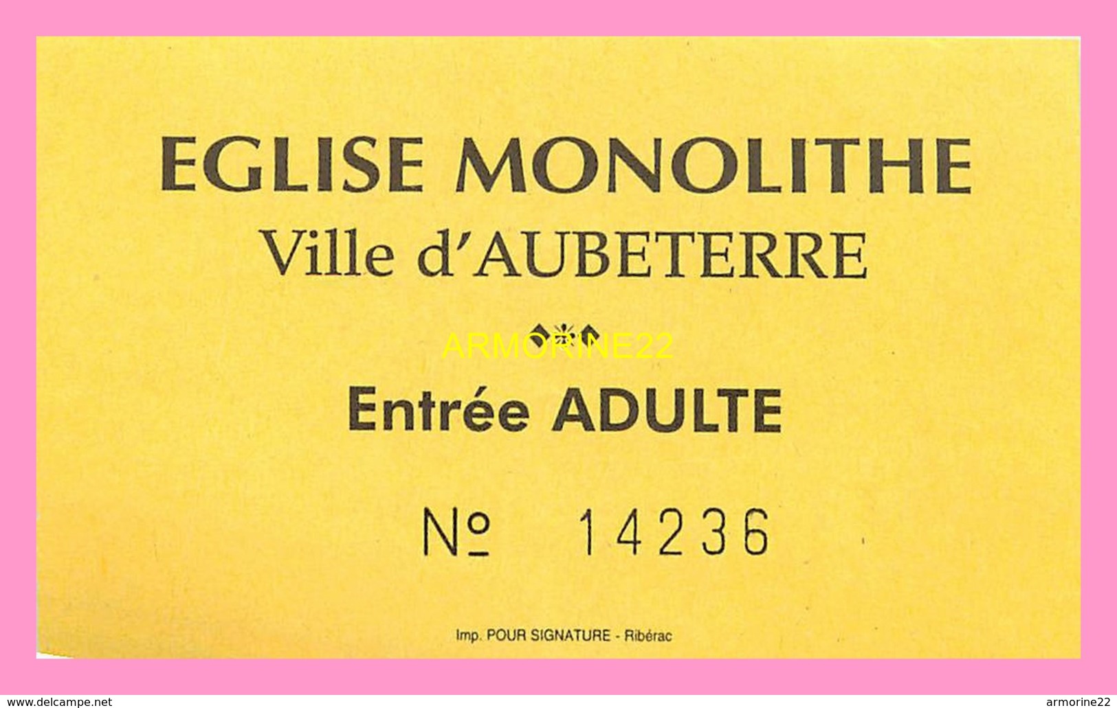 TICKET   D ENTREE De L église Monolithe  D AUBETERRE - Tickets D'entrée