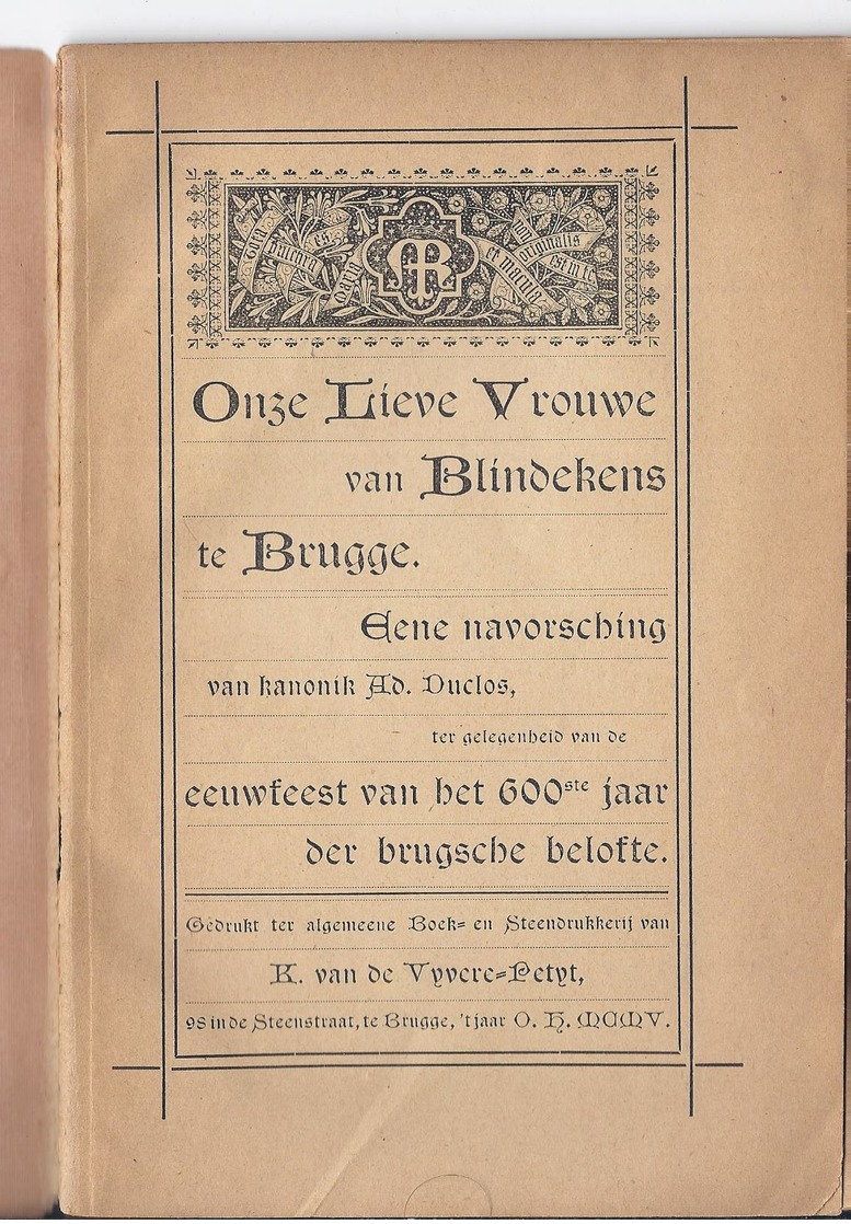 1905 AD. DUCLOS ONZE LIEVE VROUWE VAN BLINDEKENS TE BRUGGE 600ste JAAR DER BRUGSCHE BELOFTE UITG. VAN DE VYVERE PETYT - Anciens