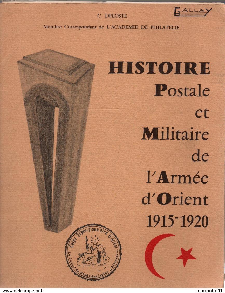 HISTOIRE POSTALE ET MILITAIRE ARMEE D ORIENT 1915 1920 CORPS EXPEDITIONNAIRE CACHET POSTE MARQUES POSTALES - Military Mail And Military History