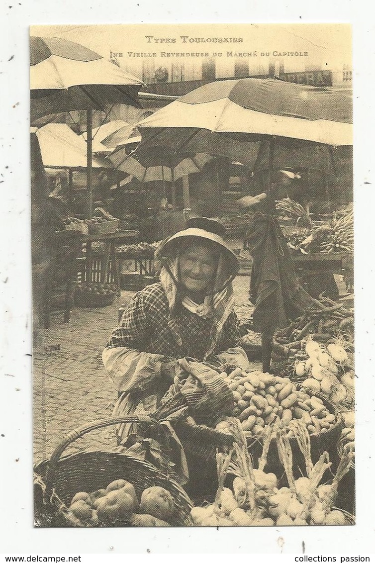 Cp , Reproduction , Marché , Types Toulousains ,une Vieille Revendeuse Au Marché Du Capitole , Ed. Cecodi ,n° 974 - Marchés