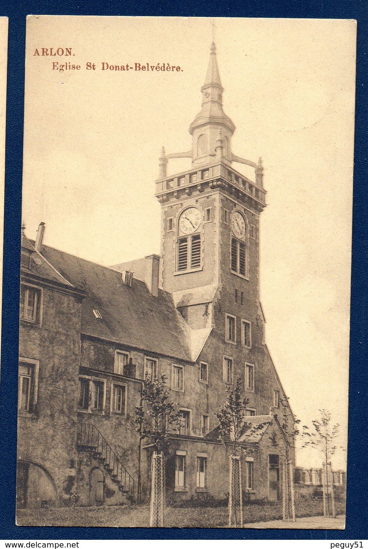 Arlon. Eglise Saint-Donat. Belvédère. 1912 - Arlon