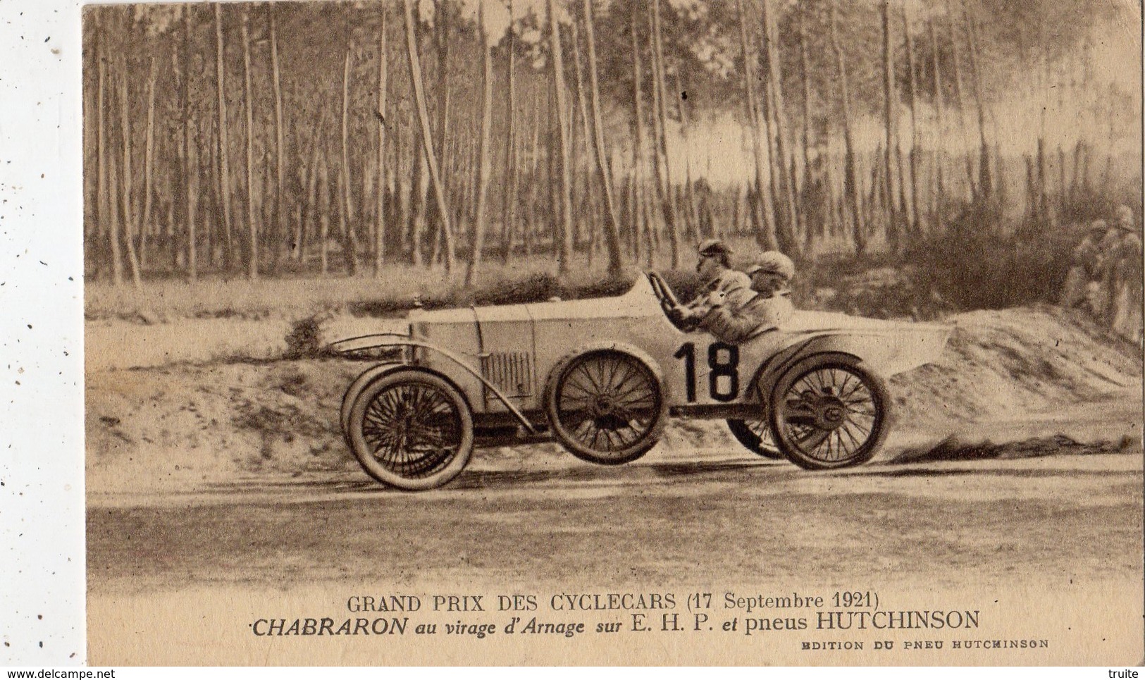 GRAND PRIX DES CYCLECARS (17/09/1921) CHABRARON AU VIRAGE D'ARNAGE SUR E.H.P. ET PNEU HUTCHINSON - Otros & Sin Clasificación