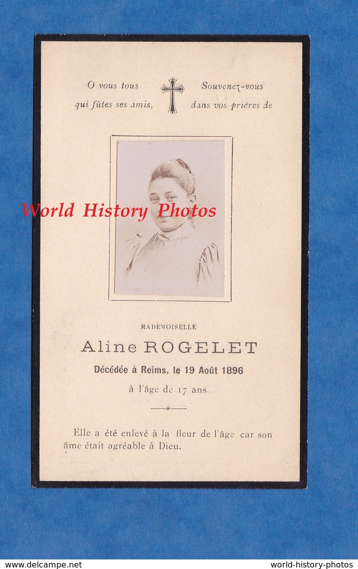 Faire Part De Décés Avec Photo - REIMS - Aline ROGELET Décédée Le 18 Aout 1896 à L'age De 17 Ans - Esquela