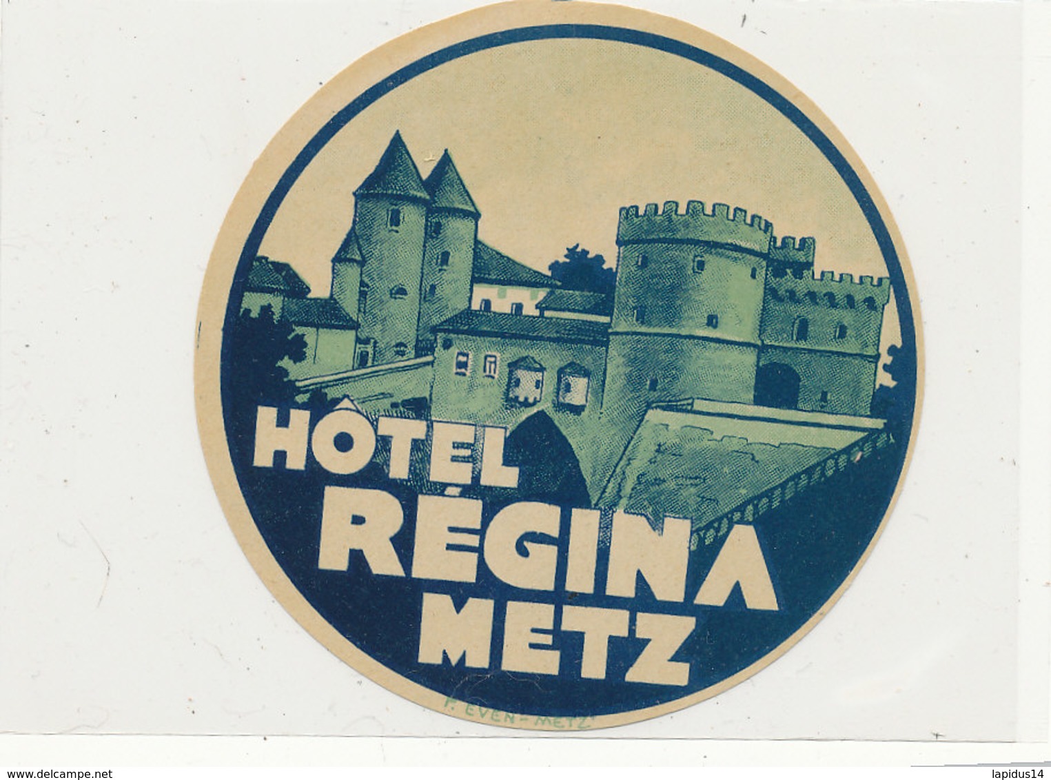 E H 664 - ETIQUETTE   HOTEL -  HOTEL REGINA  METZ - Hotel Labels