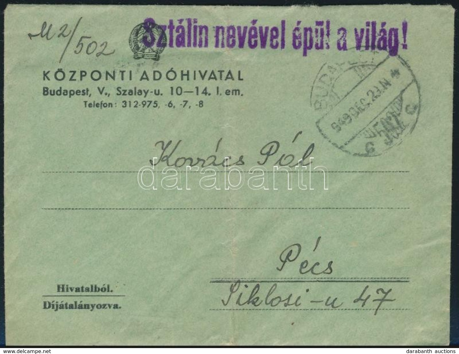 1949 Levél Ritka Propaganda Bélyegzéssel 'Sztálin Nevével épül A Világ' / Cover With Propaganda Postmark - Andere & Zonder Classificatie