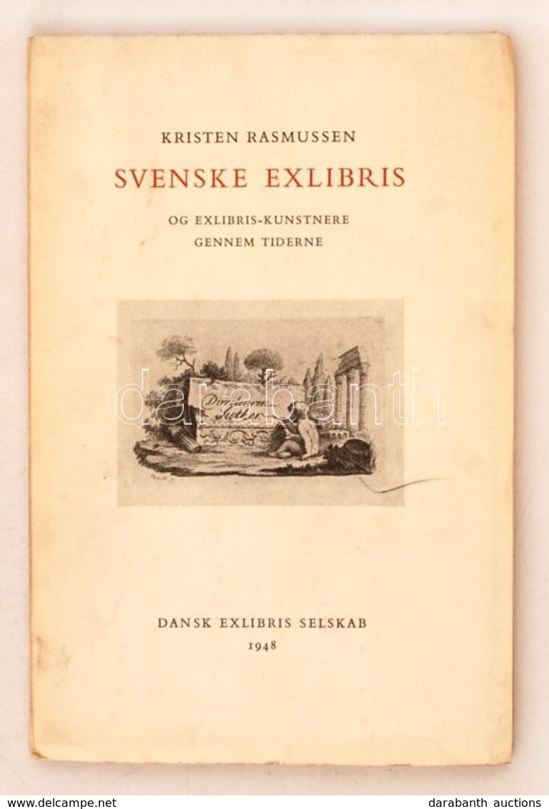 Kristen Rasmussen: Svenske Exlibris. Og Exlibris-kunstnere Gennem Tiderne. Dansk Exlibris Selbkab, 1948. Kobenhavn. Sors - Andere & Zonder Classificatie