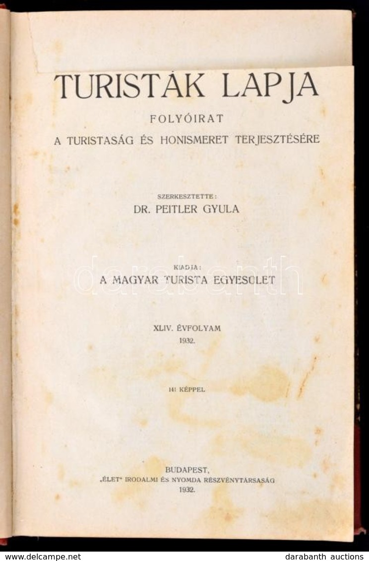 1932 Turisták Lapja, Folyóirat A Turistaság és Honismeret Terjesztésére XLIV. évfolyam Könyvbe Kötve, Címlap Vágott - Zonder Classificatie