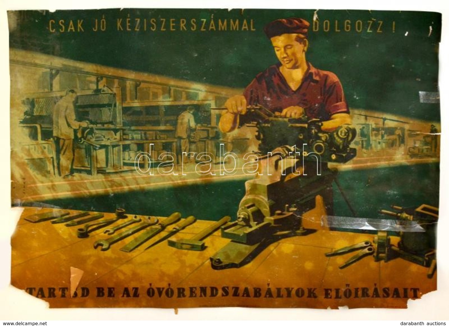 Cca 1960 Csak Jó Kéziszerszámmal Dolgozz. Plakát Megviselt állapotban, Szakadással 48x60 Cm - Andere & Zonder Classificatie