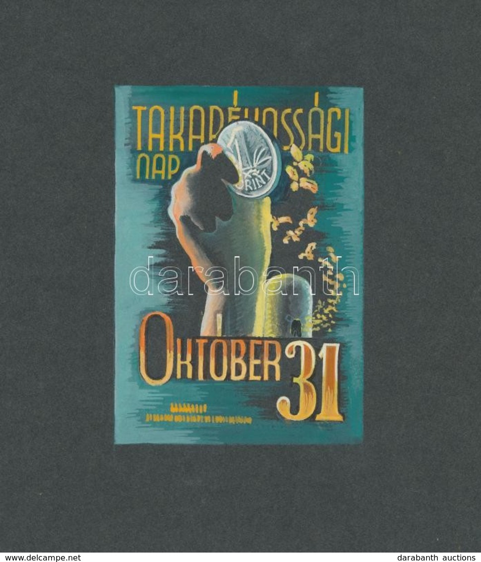 1947 Légrády Sándor Takarékossági Nap Október 31 Plakátterv Aláírás Nélkül (105 X 150 Mm) - Andere & Zonder Classificatie