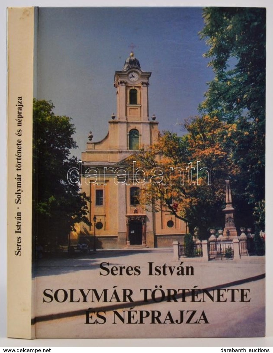 Seres István: Solymár Története és Néprajza. Solymár, 1993, Helytörténeti Alapítvány. Gazdag Fekete-fehér és Színes Képe - Zonder Classificatie