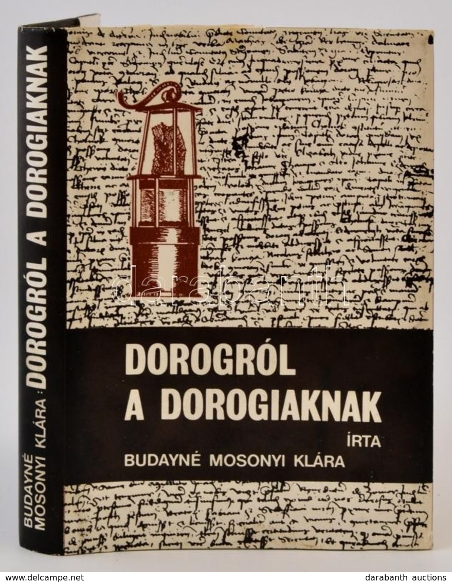 Buday Tiborné Mosonyi Klára: Dorogról A Dorogiaknak. Dorog, 1972, Dorogi Nagyközségi Tanács. Kiadói Egészvászon-kötés, K - Zonder Classificatie