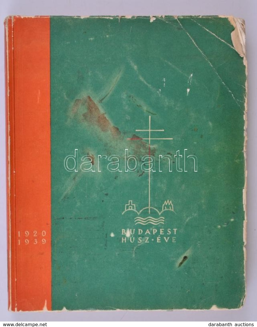 Dr. Halász Árpád: Budapest Húsz éve. 1920-1939. Fejlődéstörténeti Tanulmány. Bp., 1939, Wolff Károly Emlékbizottság. Fek - Zonder Classificatie