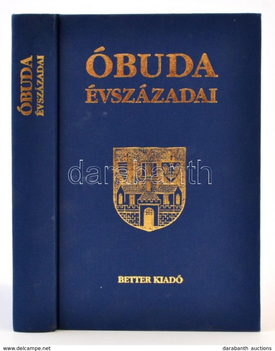 Óbuda évszázadai. Szerk.: Kiss Csongor. Bp.,2000, Better. Második, Javított és Bővített Kiadás. Fekete-fehér Fotókkal Il - Zonder Classificatie