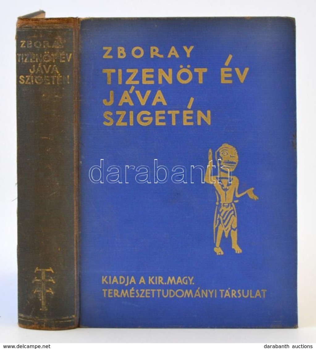 Zboray Ernő: Tizenöt év Jáva Szigetén. Bp., 1936, Királyi Magyar Természettudományi Társulat,(Sylvester Irodalmi és Nyom - Zonder Classificatie