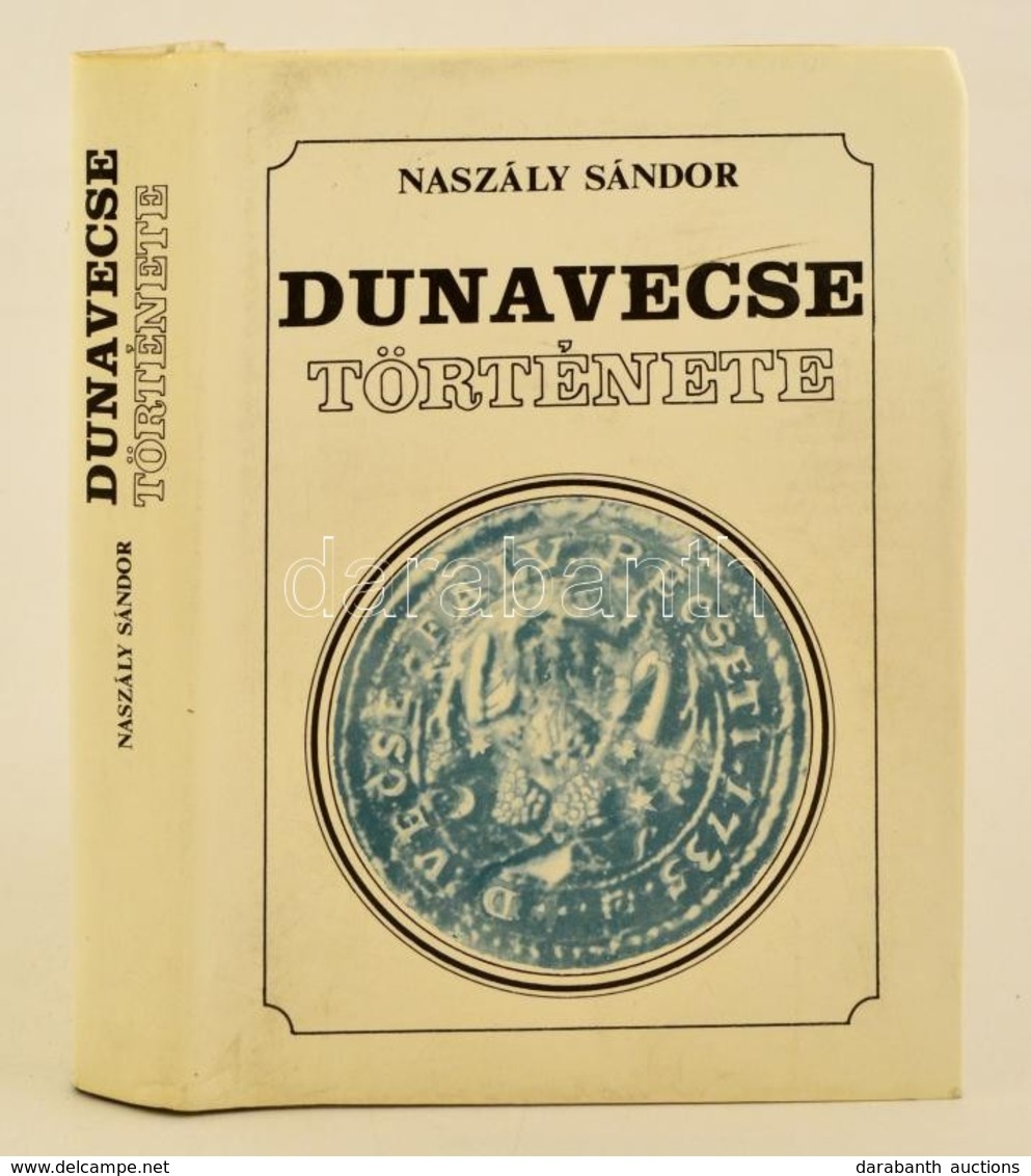 Naszály Sándor: Dunavecse Története. 1983. Dunavecse Nagyközség Tanácsa - Zonder Classificatie