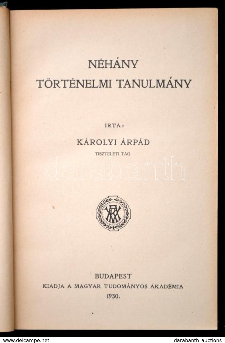 Károlyi Árpád: Néhány Történelmi Tanulmány. Bp., 1930, MTA. Kiadói Egészvászon-kötésben. - Zonder Classificatie