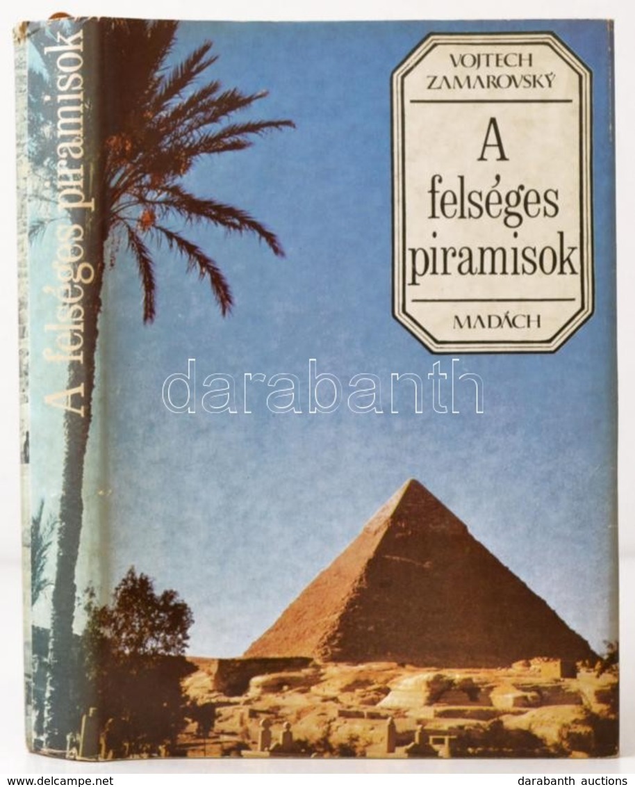 Vojtech Zamarovsky: A Felséges Piramisok. Pozsony, 1981, Madách. Kiadói Egészvászon-kötés, Kiadói Papír Védőborítóban. - Zonder Classificatie