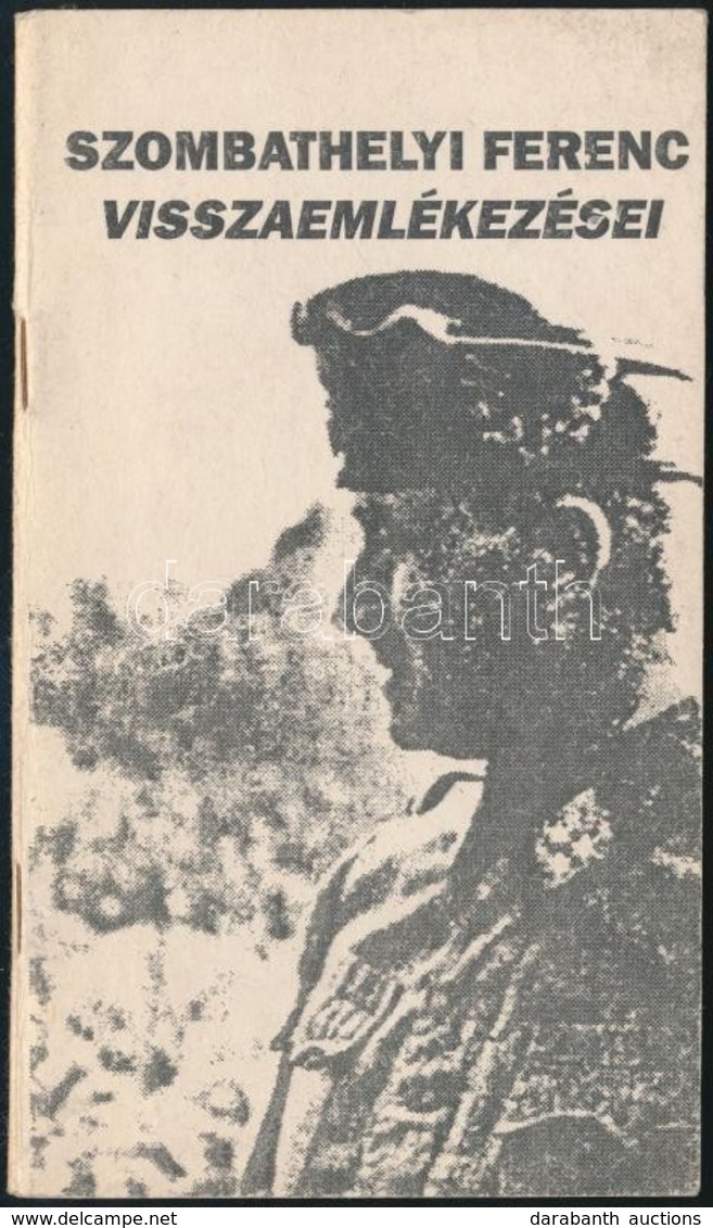 Szombathelyi Ferenc Visszaemlékezései. New Brunswick, 1980, I. H. Printing Company. 54 P. Emigráns Kiadás. Kiadói Papírk - Zonder Classificatie