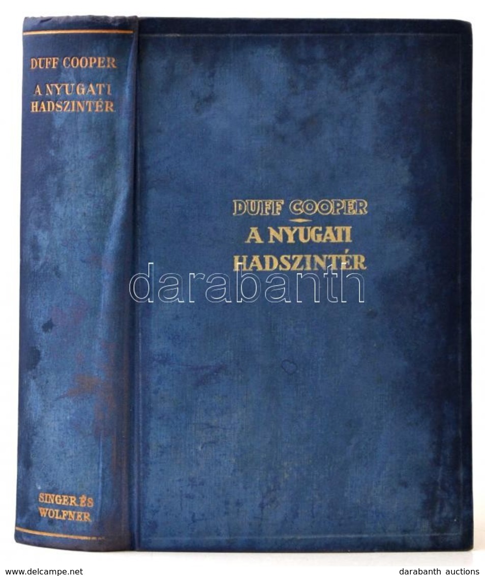 A. Duff Cooper: A Nyugati Hadszíntér. Fordította: Balla Antal. Bp., én., Singer és Wolfner. Kiadói Aranyozott Egészvászo - Zonder Classificatie