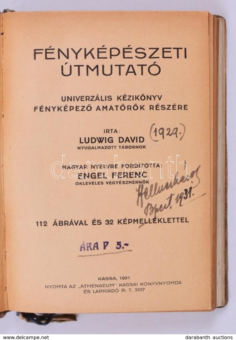 Ludwig David: Fényképészeti útmutató. Univerzális Kézikönyv Fényképező Amatőrök Részére. Kassa, 1931, Athenaeum. Egészvá - Zonder Classificatie