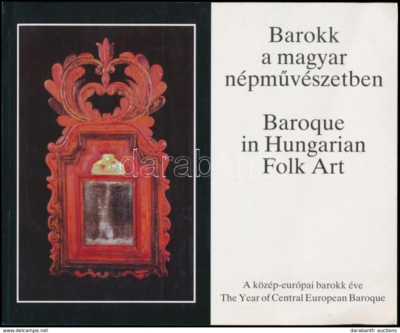 Barokk A Magyar Népművészetben. Baroque In Hungarian Folk Art. Kiállítási Katalógus. Bp.,1993, Néprajzi Múzeum. Kiadói P - Zonder Classificatie