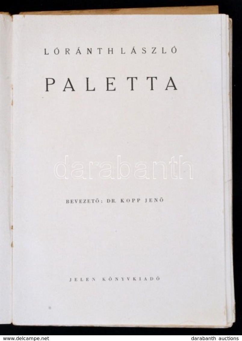 Loránth László: Paletta. Bevezető Dr. Kopp Jenő. H.n., é.n., Jelen Könyvkiadó. Kiadói Papírkötés, Megviselt állapotban,  - Zonder Classificatie